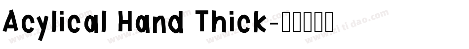 Acylical Hand Thick字体转换